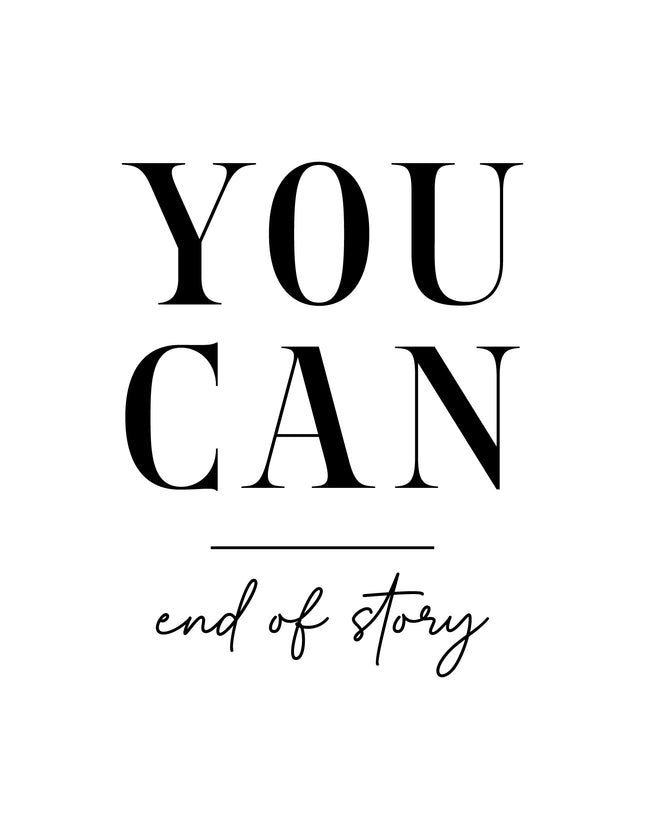 You Can End of Story Motivational Typography Poster