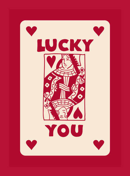 Lucky You Playing Card Poster - Framzio